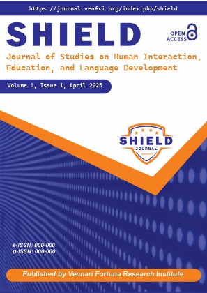  SHIELD: Journal of Studies on Human Interaction, Education, and Language Development